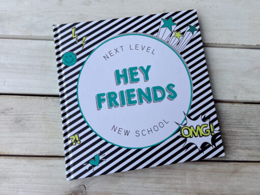 HEY FRIENDS Freundinnen- und Freundebuch · weiterführende Schule