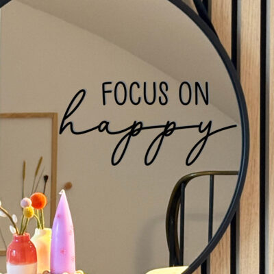 Spiegelsticker "focus on happy"