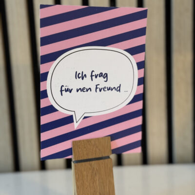 Postkarte "Ich frag für nen Freund ..."