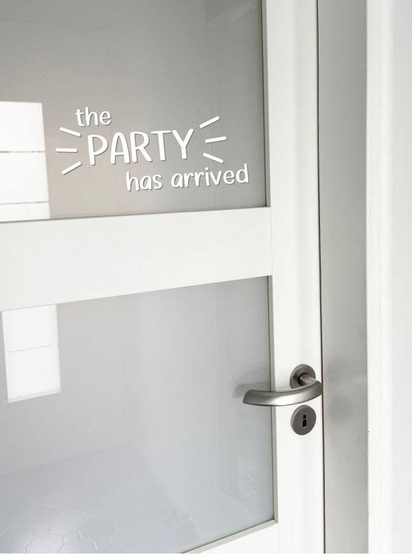 Spiegelsticker "the party has arrived" – Bild 2